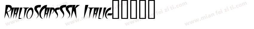 RialtoSCapsSSK Italic字体转换